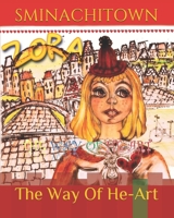 ZORA: The Way Of He-Art B08PJKDLQ6 Book Cover