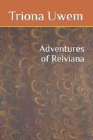 Adventures of Relviana B0BZF598CX Book Cover