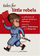 Tales for Little Rebels: A Collection of Radical Children's Literature 0814757200 Book Cover
