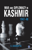 War And Diplomacy In Kashmir, 1947 48 0761995897 Book Cover