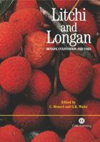 Litchi and Longan: Botany, Cultivation and Uses (Cabi Publishing) 0851996965 Book Cover