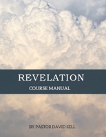 Revelation: Course Manual B0GXFDBGFN Book Cover