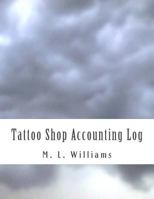 Tattoo Shop Accounting Log 1533490430 Book Cover