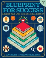 Blueprint for Success : Implementing MTSS in Your School District 0986437719 Book Cover