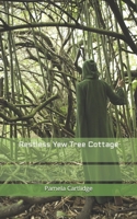 Restless Yew Tree Cottage 1728645646 Book Cover
