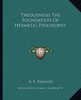 Theogenesis The Foundation Of Hermetic Philosophy 1162900512 Book Cover
