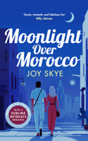 Moonlight Over Morocco (Sublime Retreats Romances) 1036715043 Book Cover