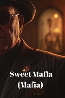Sweet Mafia (Mafia) B0DQ9R164Z Book Cover