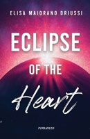 Eclipse of the Heart (Italian Edition) B0F62KSJ4C Book Cover