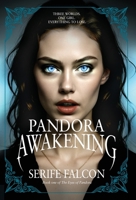 Pandora Awakening: Three worlds. One girl. Everything to lose. 1068163437 Book Cover
