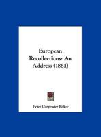 European Recollections: An Address 1169637191 Book Cover
