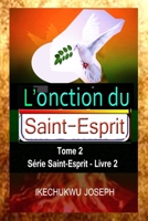 L'onction du Saint-Esprit: tome 2 B09LGV94TZ Book Cover