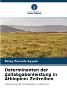 Determinanten der Zollabgabenleistung in Äthiopien: Zeitreihen 6205648245 Book Cover