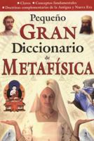 Pequeno Gran Diccionario De Metafisica (Spanish Edition) 9706660429 Book Cover