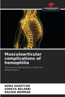 Musculoarticular complications of hemophilia 6207534700 Book Cover