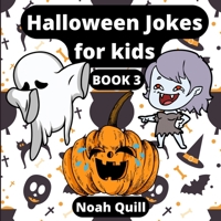 Halloween jokes for kids: Colorful gags, puns and riddles to share with the whole family during the spooky festival 195191161X Book Cover