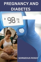PREGNANCY AND DIABETES B0C7T3MSZ4 Book Cover