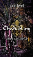 The Changeling: A New Orleans Faerie Tale 0578661373 Book Cover