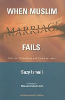 When Muslim Marriage Fails: Divorce Chronicles and Commentaries 1590080645 Book Cover