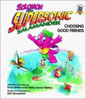 Solomon the Supersonic Salamander: Choosing Good Friends (The Wisdom Series, No 1) 084991017X Book Cover