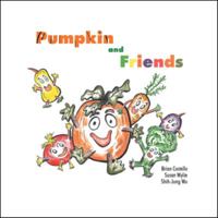 Pumpkin & Friends 1490792465 Book Cover