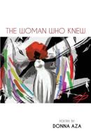The Woman Who Knew 1944899049 Book Cover