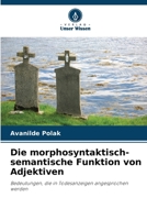 Die morphosyntaktisch-semantische Funktion von Adjektiven (German Edition) 6208270987 Book Cover