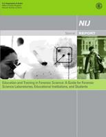Education and Training in Forensic Science: A Guide for Forensic Science Laboratories, Educational Institutions, and Students 1478268085 Book Cover