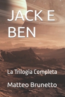 JACK E BEN: La Trilogia Completa (Italian Edition) B0BPMDZCKB Book Cover