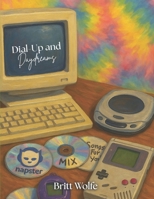 Dial-Up and Daydreams (Poetry and Prose) 1069506516 Book Cover