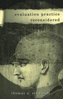 Evaluation Practice Reconsidered (Counterpoints (New York, N.Y.), Vol. 211.) 0820457051 Book Cover