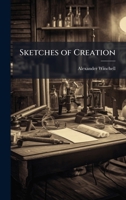 Sketches of Creation 1025200756 Book Cover