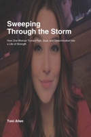 Sweeping Through the Storm B0GSYMF4NK Book Cover