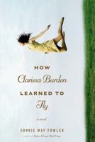 How Clarissa Burden Learned to Fly 0446540692 Book Cover