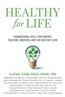 Healthy for Life: Foundational Skills for Parents, Teachers, Mentors, and the Kids They Love 1961493608 Book Cover