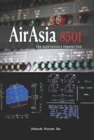 AirAsia 8501: The Maintenance Perspective B08CWM86MF Book Cover