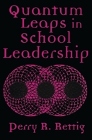 Quantum Leaps in School Leadership 0810842173 Book Cover
