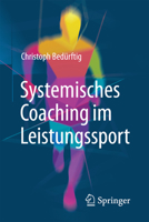 Systemisches Coaching Im Leistungssport 3658154004 Book Cover