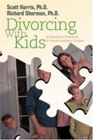 Divorcing with Kids 0595440371 Book Cover