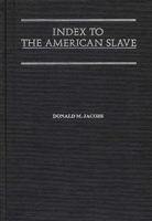 Index to The American Slave (Contributions in Afro-American and African Studies) 0313213747 Book Cover