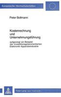 Kostenrechnung Und Unternehmungsfuehrung: Aufgezeigt Am Beispiel Der Investitionsgueterorientierten Elektronik-Apparateindustrie 3261032308 Book Cover