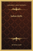 Indian Idylls 1018939377 Book Cover