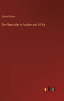 Die Abessinier in Arabien und Afrika 3368492802 Book Cover
