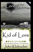 Lore of the Underlings: Kid of Lore 1365141608 Book Cover