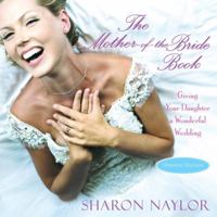 The Mother-of-the-Bride Book: Giving Your Daughter A Wonderful Wedding (Updated Edition) 0806527188 Book Cover