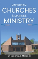 Mainstream Churches & Mainline Ministry B0BW23B39D Book Cover