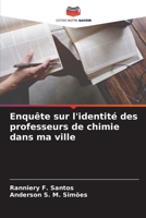 Enquête sur l'identité des professeurs de chimie dans ma ville 6206116107 Book Cover