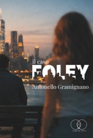 Il caso Foley (Italian Edition) B0GHFVVT8Q Book Cover