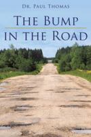 The Bump in the Road 1491795360 Book Cover