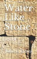 Water Like Stone 1479385638 Book Cover